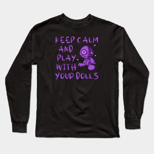 Purple Keep Calm and Play with your Dolls Cheeky Witch® Long Sleeve T-Shirt